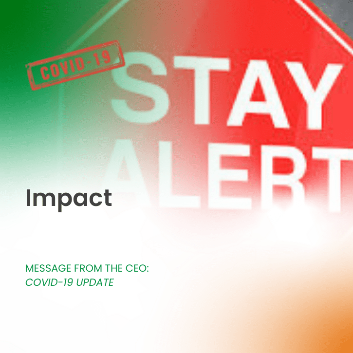 Message from Impact CEO regarding COVID-19 update – Stay Alert